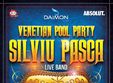 venetian pool party silviu pa ca live band daimon pool club