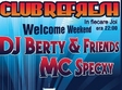 welcome weekend cu dj berti friends in club refresh