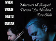 when violin meets guitar in fire club din bucuresti