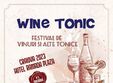 wine tonic festival de vin si alte tonice