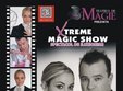 xtrem magic show