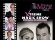 xtreme magic show premiera oficiala