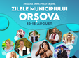 zilele municipiului orsova 12 15 august 2021