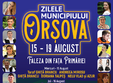 zilele municipiului orsova 15 19 august 2018